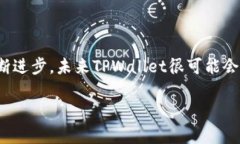 ### 关于TPWallet在安卓和苹果系统的分开使用TPWa