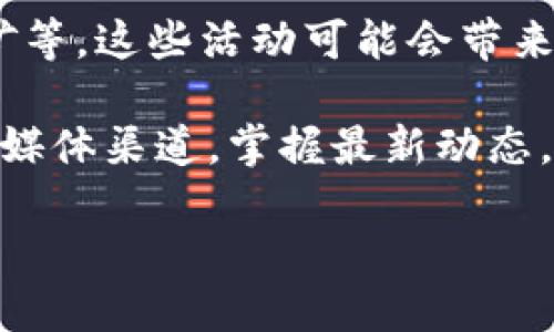 关于TPWallet的分红机制，以下是一些要点：

1. **TPWallet概述**：TPWallet是一个支持多种区块链资产、提供安全便捷存储和交易的平台。用户可以通过TPWallet管理和交易各种数字货币。

2. **分红机制**：不同于许多传统的投资平台或股票，TPWallet本身并没有提供直接的分红机制。然而，用户在持有某些特定代币（如SHIB或其他可能支持分红的代币）时，可能会从这些代币的生态系统中获得利益，像是代币的增值或质押奖励。

3. **持有SHIB的收益**：如果用户在TPWallet中持有SHIB，可能会参与SHIB的生态风暴，如质押、流动性挖矿等。这些活动可能会带来额外的收益，虽然这并不算是“分红”。

4. **关注官方信息**：为了获取最新的分红政策或奖励机制，用户应该定期查看TPWallet的官方网站或社交媒体渠道，掌握最新动态。

需要注意的是，任何投资都有风险，建议用户在进行交易和投资前，务必充分了解相关信息和风险。