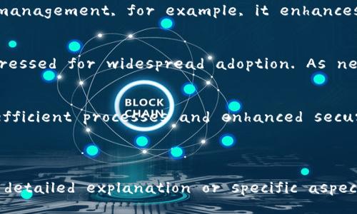 Certainly! Here’s a brief overview and explanation of blockchain technology in English:

---

### Understanding Blockchain Technology

What is Blockchain?
Blockchain is a decentralized digital ledger that records transactions across many computers in such a way that the registered transactions cannot be altered retroactively. This technology underpins cryptocurrencies like Bitcoin, but its applications extend far beyond digital currencies.

How Does Blockchain Work?
At its core, blockchain is made up of blocks containing transaction data, which are linked together in a chronological chain. Each block has a unique cryptographic hash of the previous block, ensuring the integrity and security of the entire chain. This structure makes it virtually impossible to alter any information without the consensus of the network.

Key Features of Blockchain
ul
  listrongDecentralization:/strong Unlike traditional databases controlled by a central authority, blockchain is decentralized, meaning no single entity has control over the entire network./li
  listrongTransparency:/strong Every participant in the network can view the entire chain of transactions, providing a high degree of transparency./li
  listrongSecurity:/strong The use of cryptographic techniques ensures that transactions are secure and that the data is tamper-proof./li
  listrongImmutability:/strong Once a transaction is recorded on the blockchain, it cannot be altered or deleted, creating a permanent history of events./li
/ul

Applications of Blockchain Technology
Blockchain technology is revolutionizing various industries beyond finance, including supply chain management, healthcare, and voting systems. In supply chain management, for example, it enhances traceability and accountability by allowing all parties to access the same information regarding the movement of goods.

Challenges and Limitations
Despite its myriad advantages, blockchain technology still faces challenges. Issues such as scalability, energy consumption, and regulatory hurdles must be addressed for widespread adoption. As networks grow, the speed of transactions can slow down, and the energy required for mining cryptocurrencies has raised environmental concerns.

The Future of Blockchain
The future of blockchain technology is promising. As innovations continue to evolve, we may see increased adoption across different sectors, leading to more efficient processes and enhanced security measures. With ongoing developments in interoperability and privacy solutions, the potential uses of blockchain are virtually limitless.

---

This overview provides a fundamental understanding of blockchain technology, its features, applications, challenges, and future potential. If you'd like a more detailed explanation or specific aspects covered, feel free to ask!